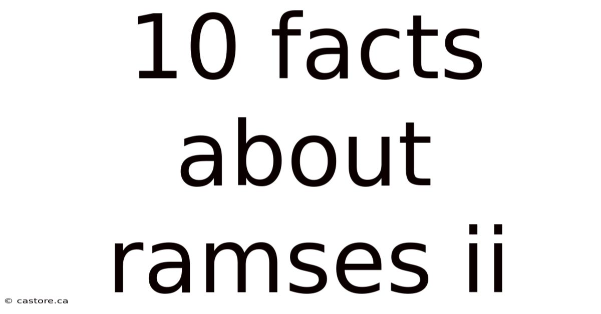 10 Facts About Ramses Ii