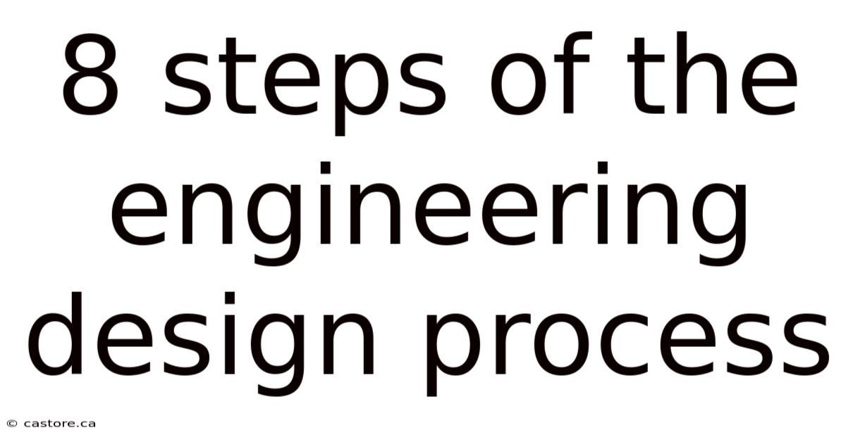 8 Steps Of The Engineering Design Process