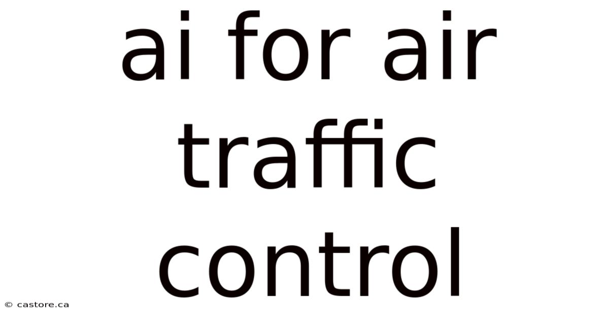 Ai For Air Traffic Control