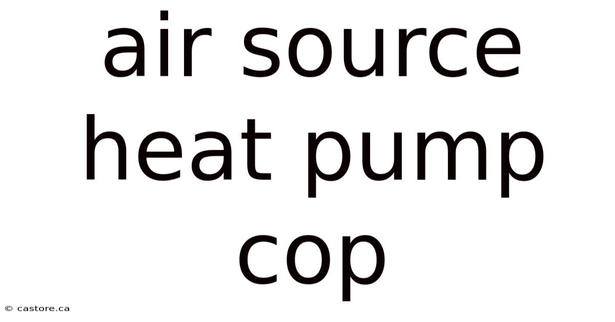 Air Source Heat Pump Cop