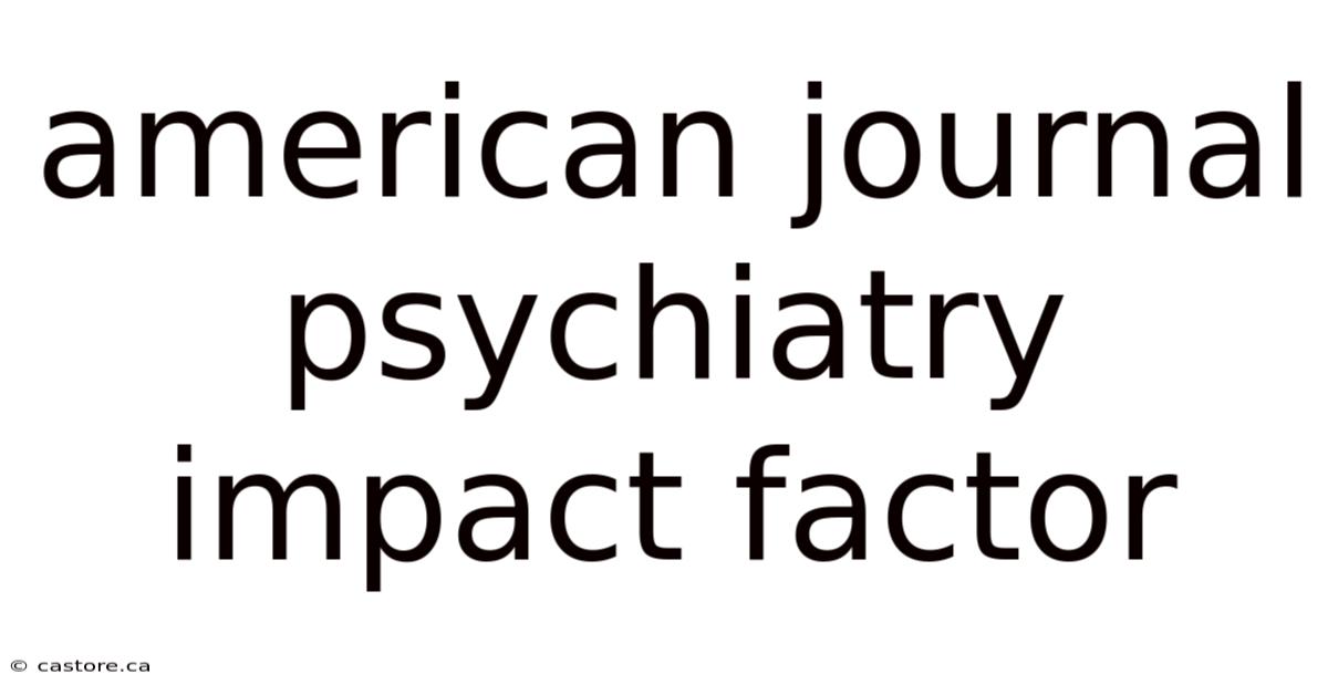American Journal Psychiatry Impact Factor