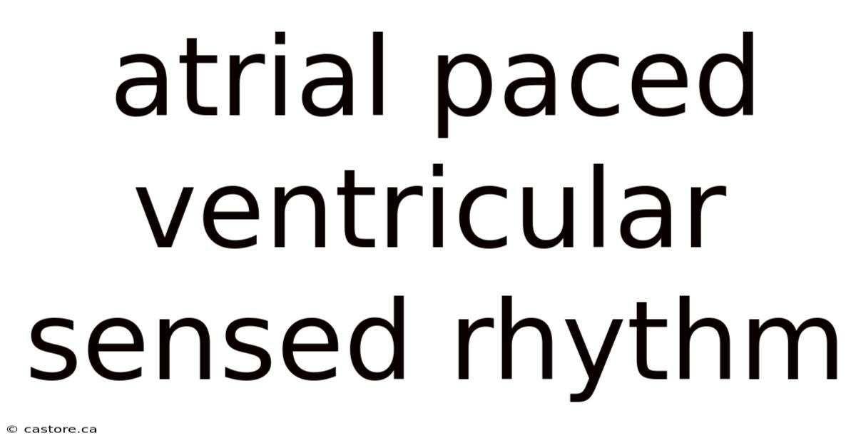 Atrial Paced Ventricular Sensed Rhythm