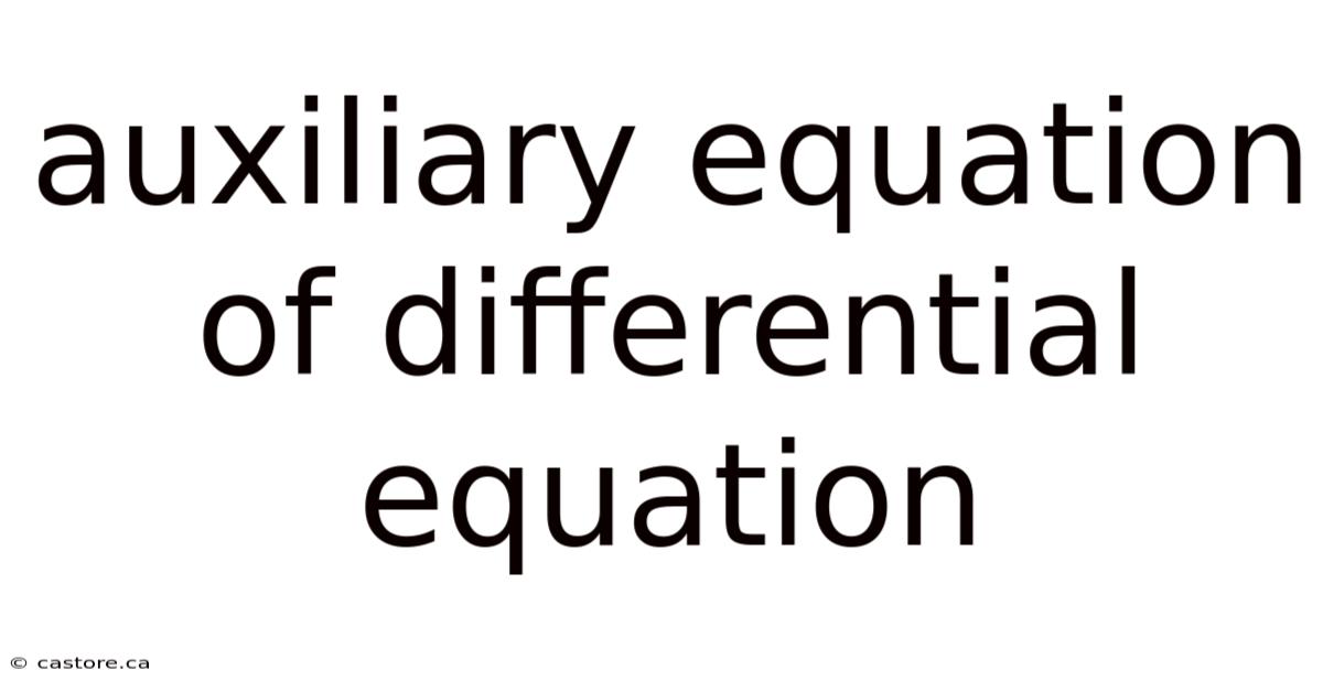 Auxiliary Equation Of Differential Equation