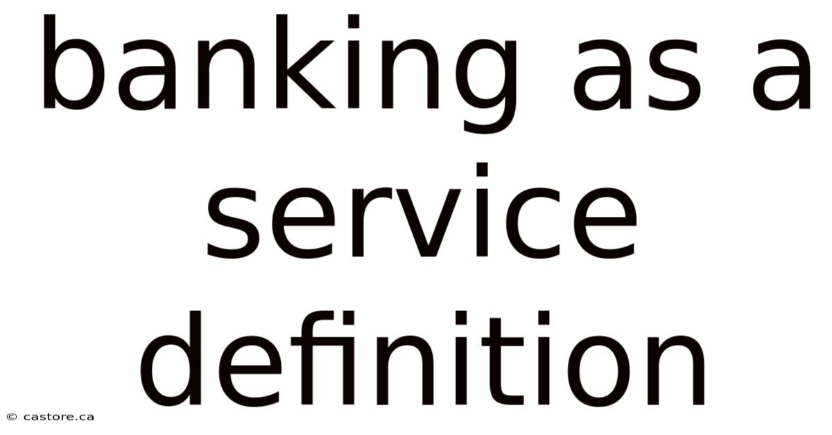 Banking As A Service Definition