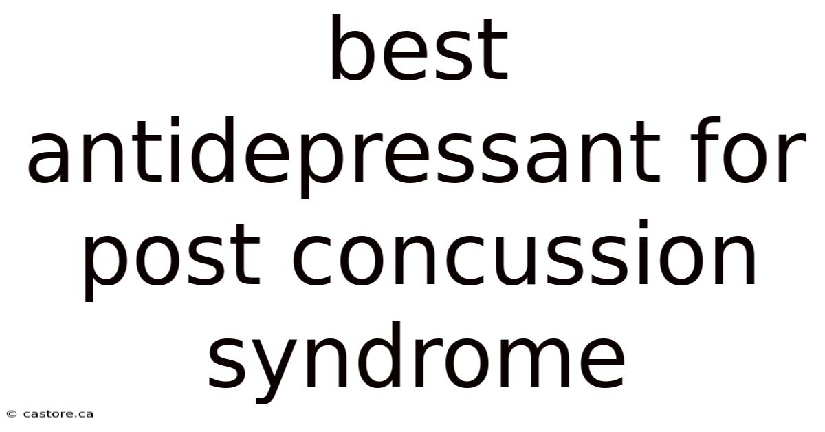 Best Antidepressant For Post Concussion Syndrome