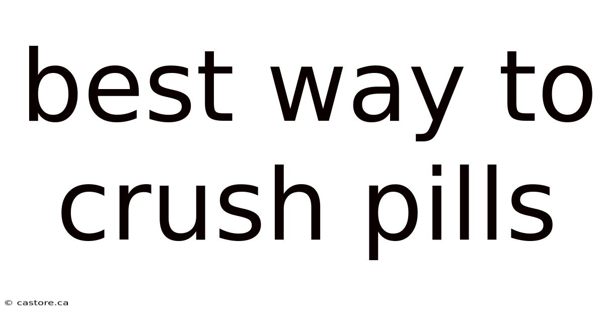 Best Way To Crush Pills