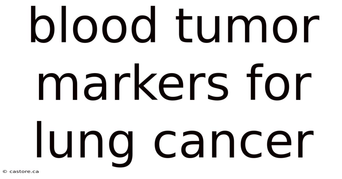 Blood Tumor Markers For Lung Cancer