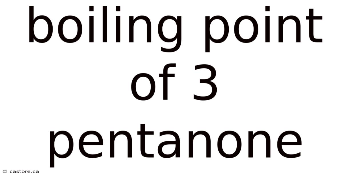 Boiling Point Of 3 Pentanone