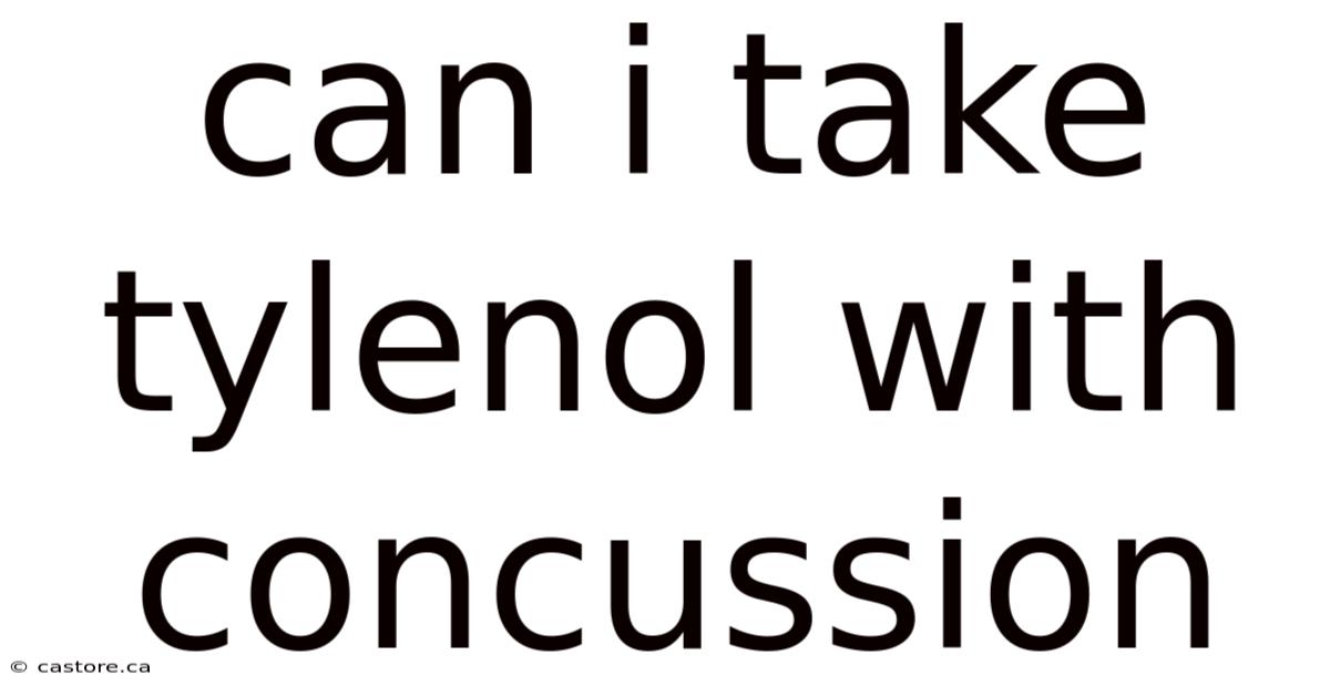 Can I Take Tylenol With Concussion