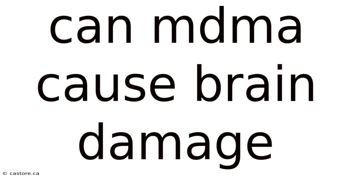 Can Mdma Cause Brain Damage