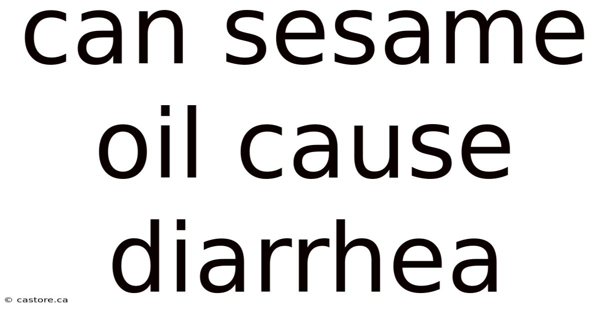 Can Sesame Oil Cause Diarrhea