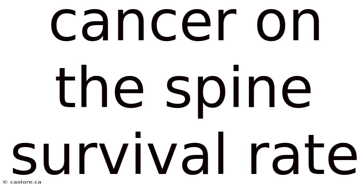 Cancer On The Spine Survival Rate