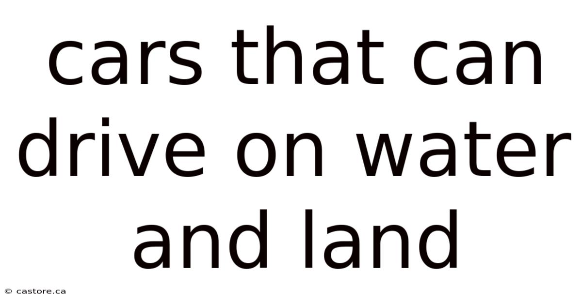 Cars That Can Drive On Water And Land