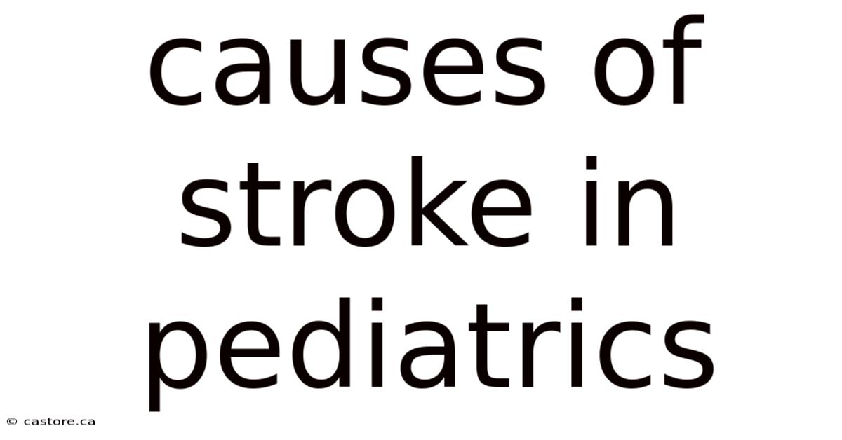 Causes Of Stroke In Pediatrics