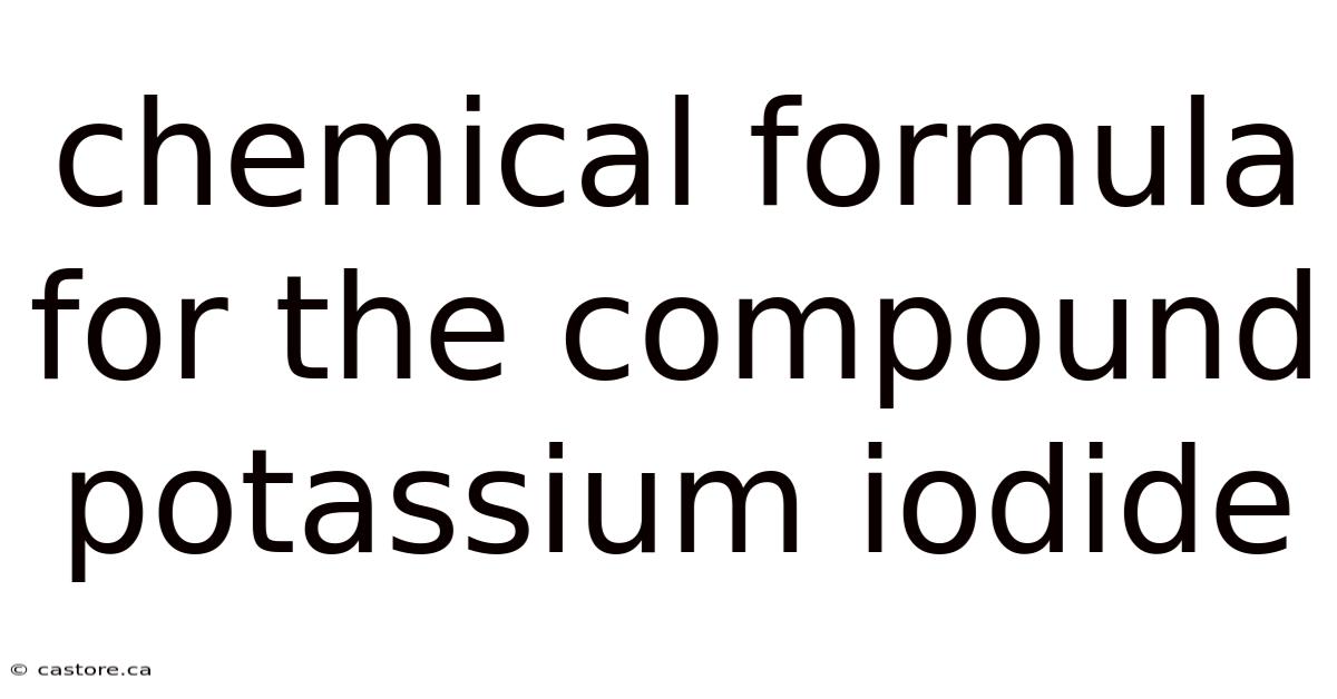 Chemical Formula For The Compound Potassium Iodide