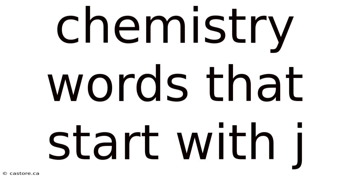 Chemistry Words That Start With J