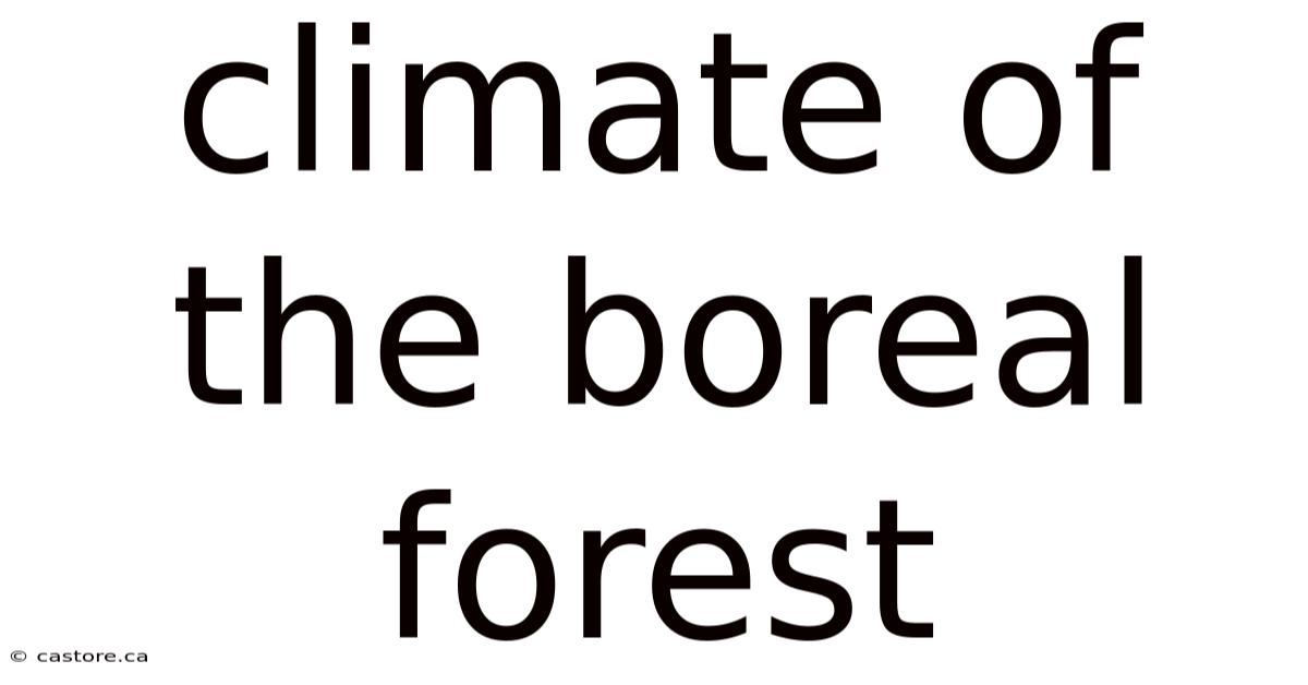 Climate Of The Boreal Forest