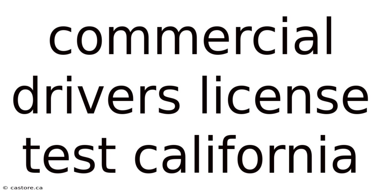 Commercial Drivers License Test California