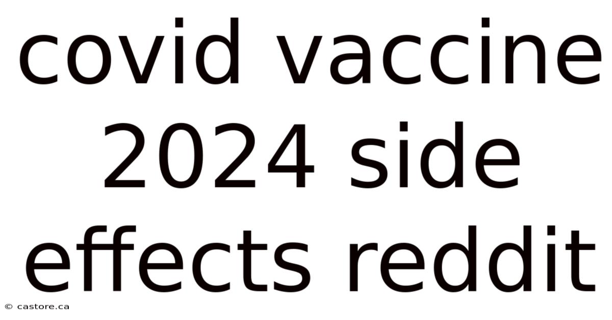 Covid Vaccine 2024 Side Effects Reddit