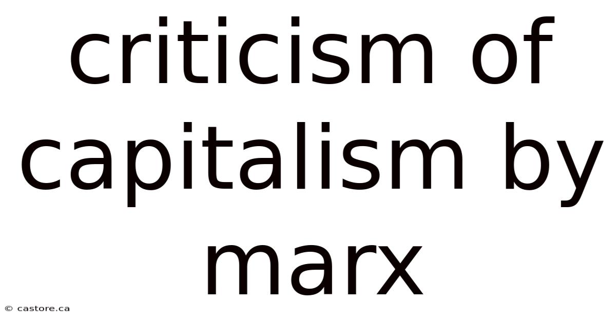 Criticism Of Capitalism By Marx