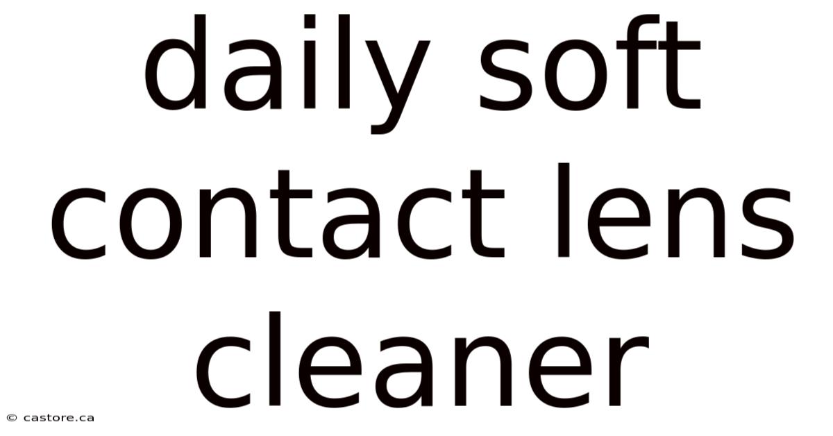 Daily Soft Contact Lens Cleaner