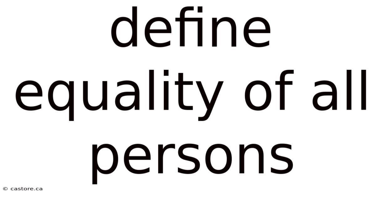 Define Equality Of All Persons