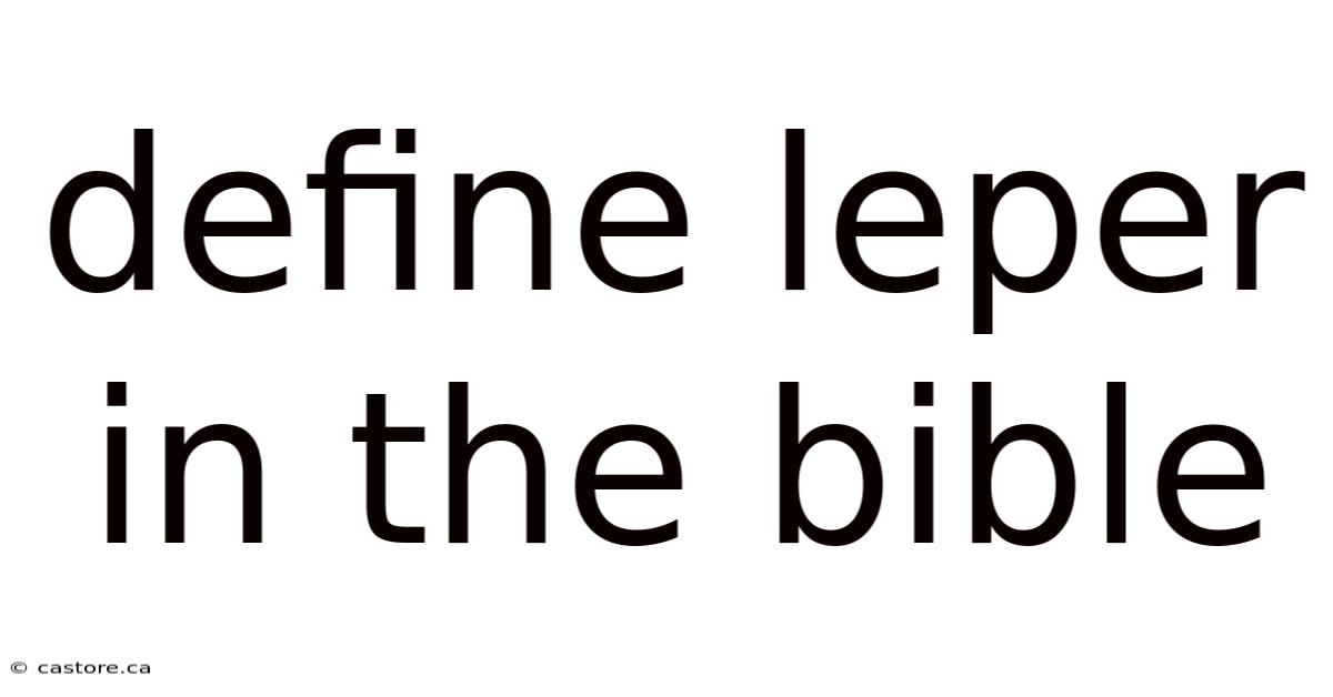 Define Leper In The Bible