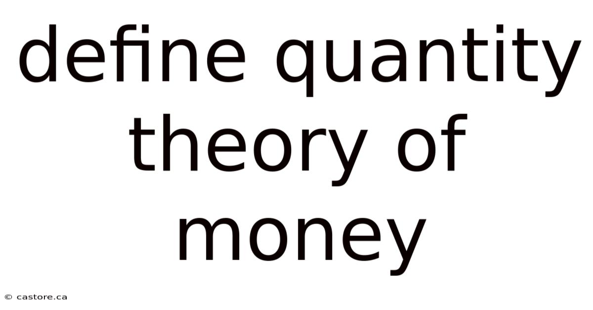 Define Quantity Theory Of Money