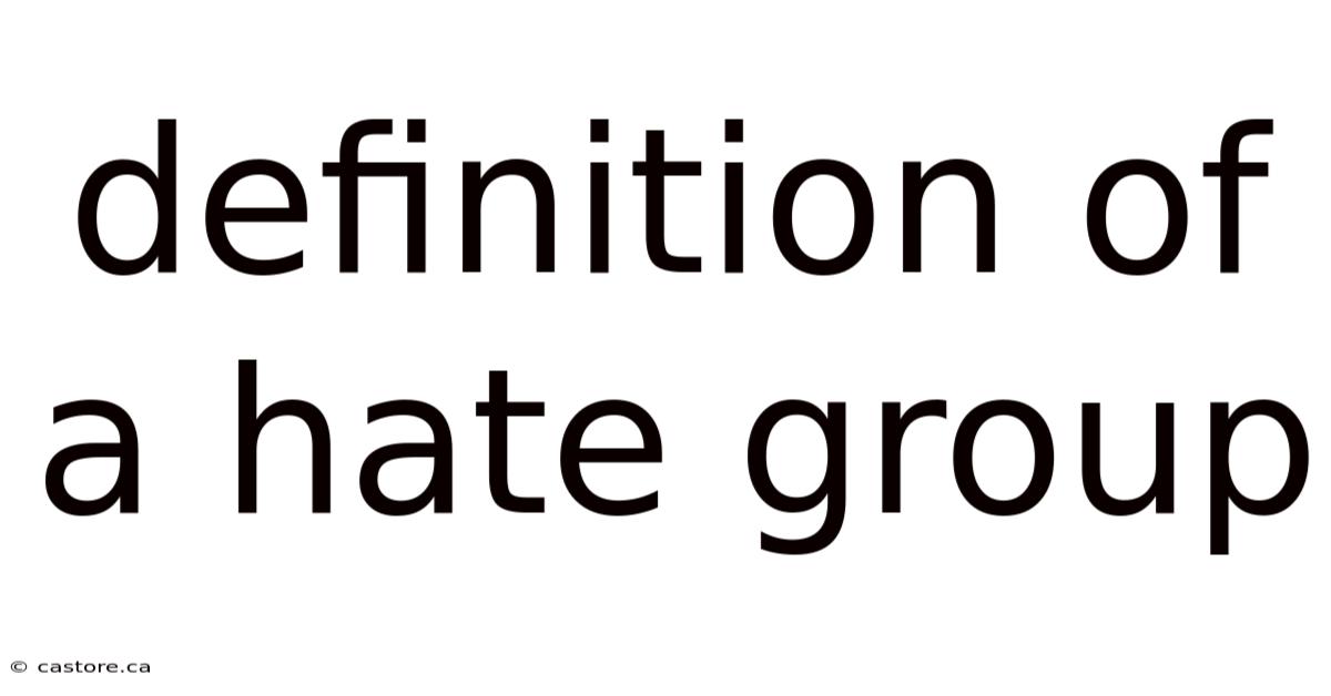 Definition Of A Hate Group