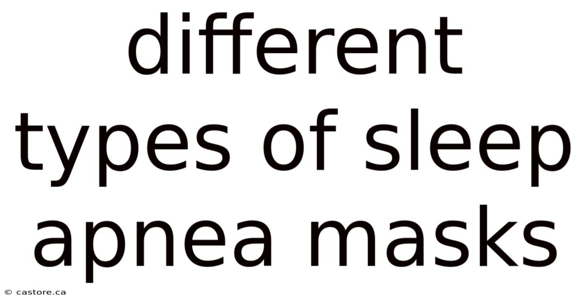 Different Types Of Sleep Apnea Masks