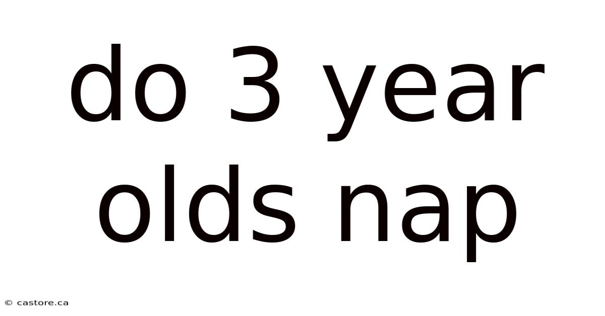 Do 3 Year Olds Nap