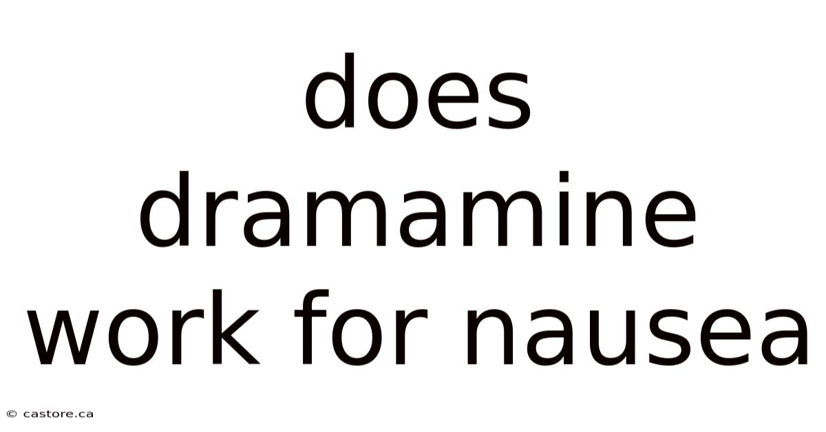 Does Dramamine Work For Nausea