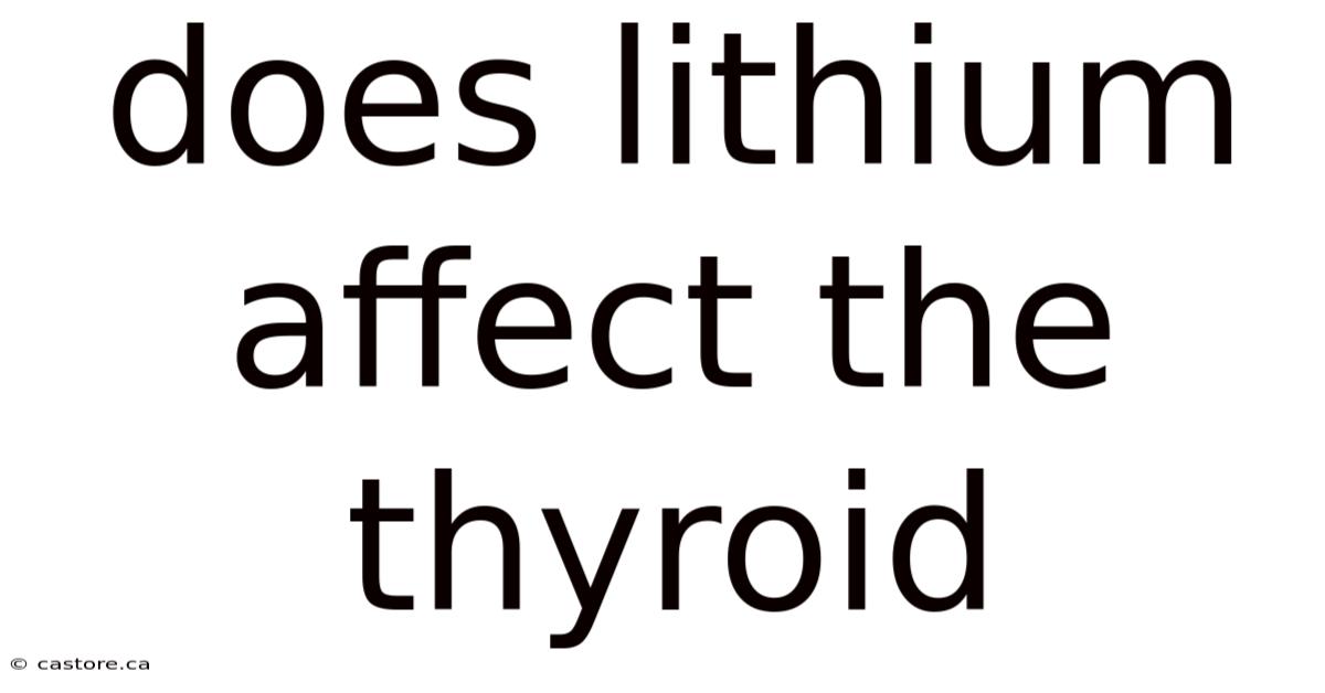 Does Lithium Affect The Thyroid