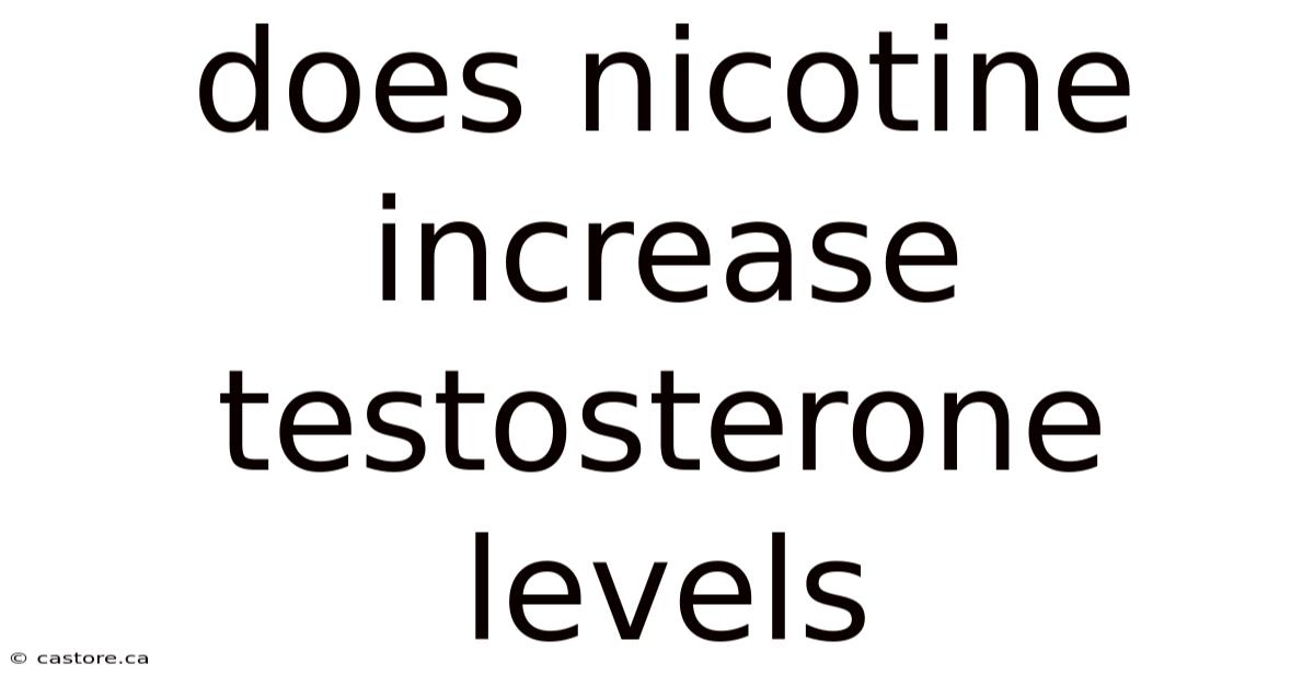 Does Nicotine Increase Testosterone Levels
