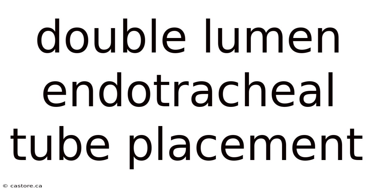 Double Lumen Endotracheal Tube Placement