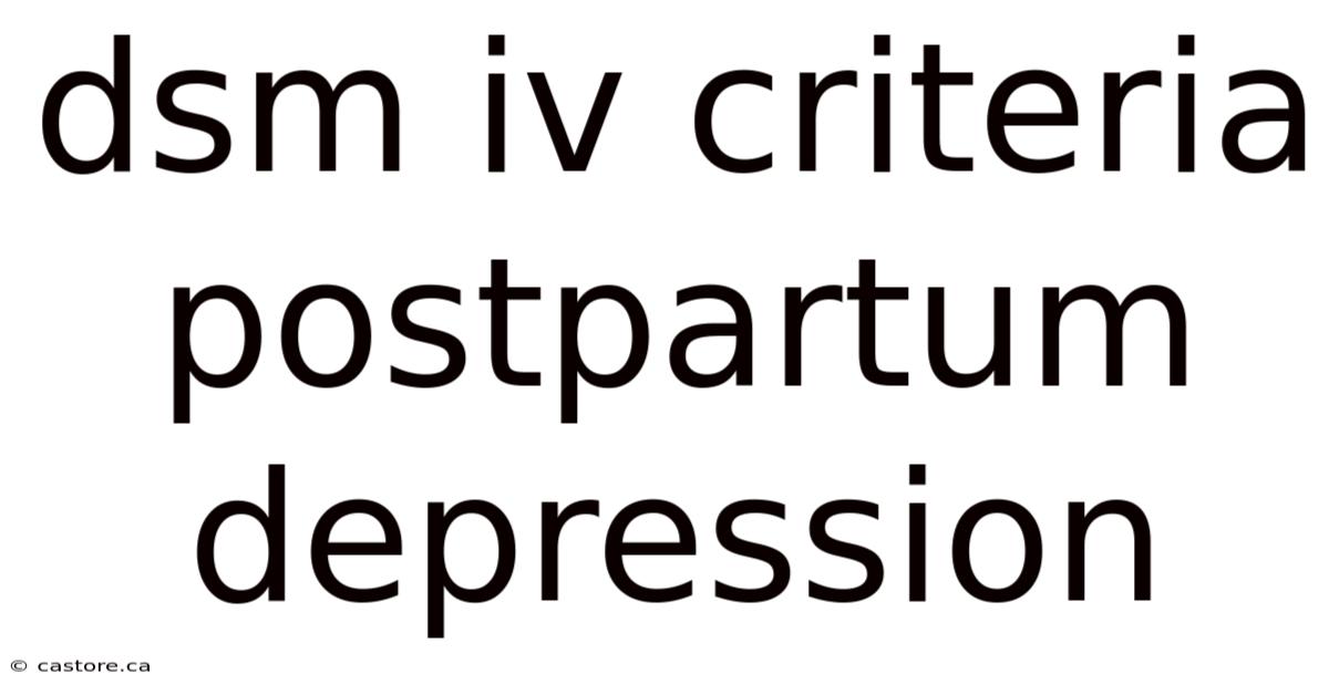 Dsm Iv Criteria Postpartum Depression