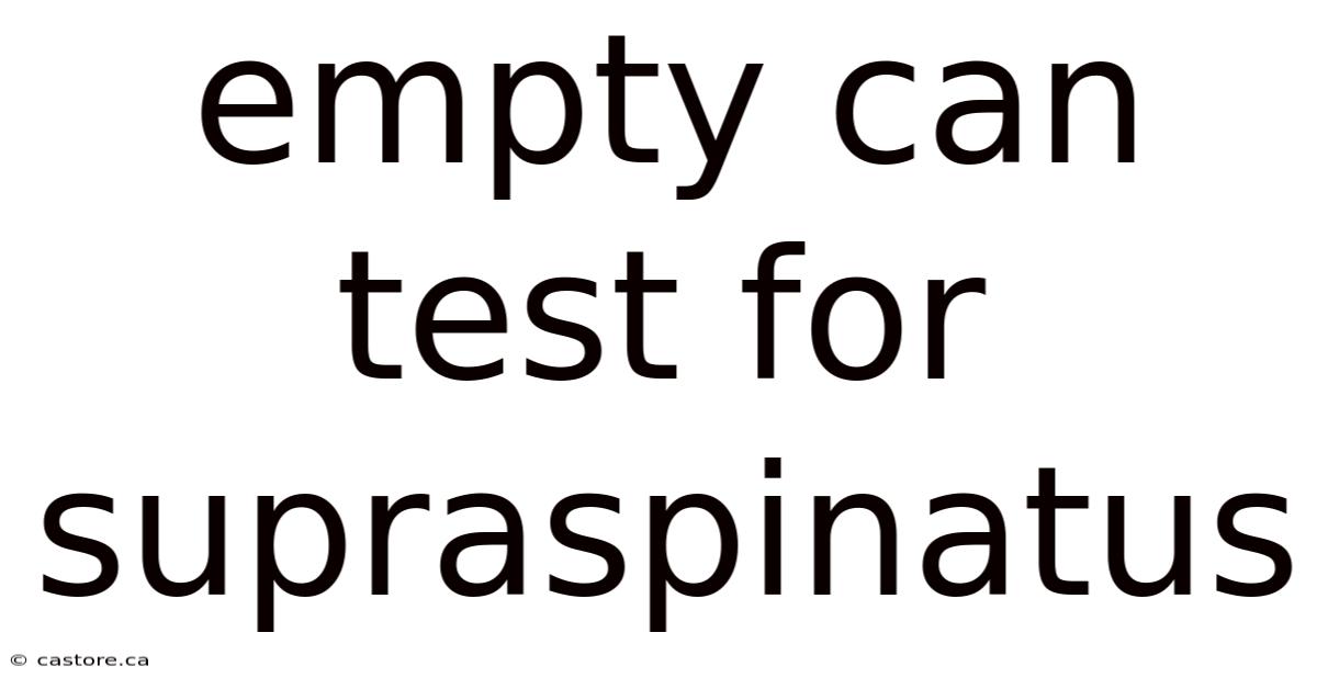 Empty Can Test For Supraspinatus