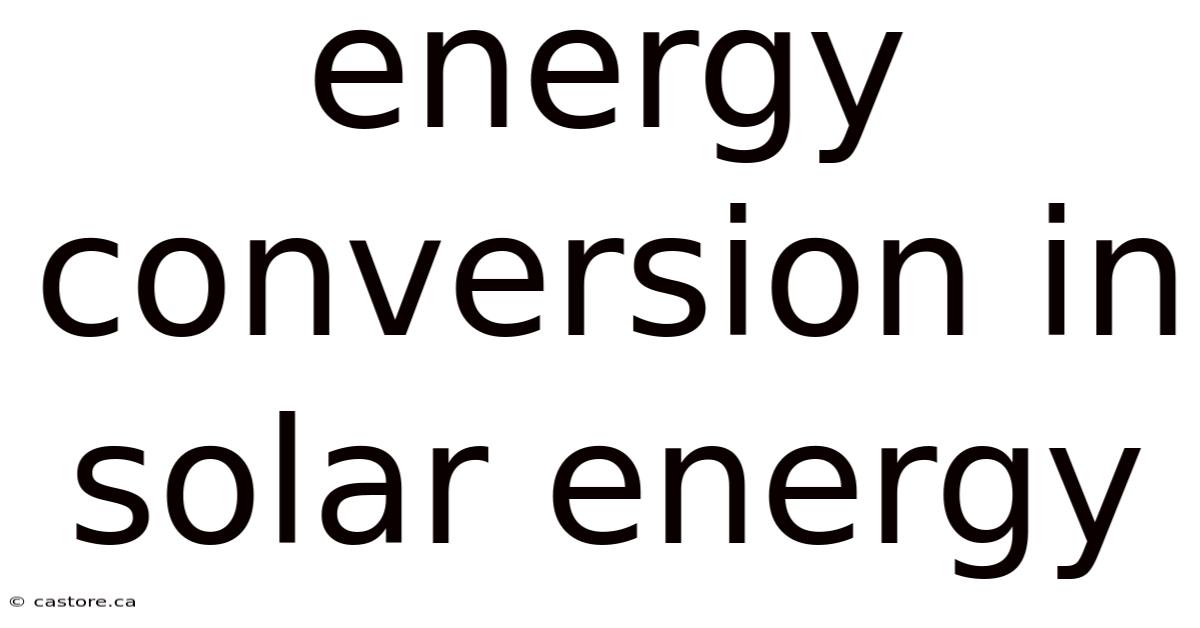 Energy Conversion In Solar Energy
