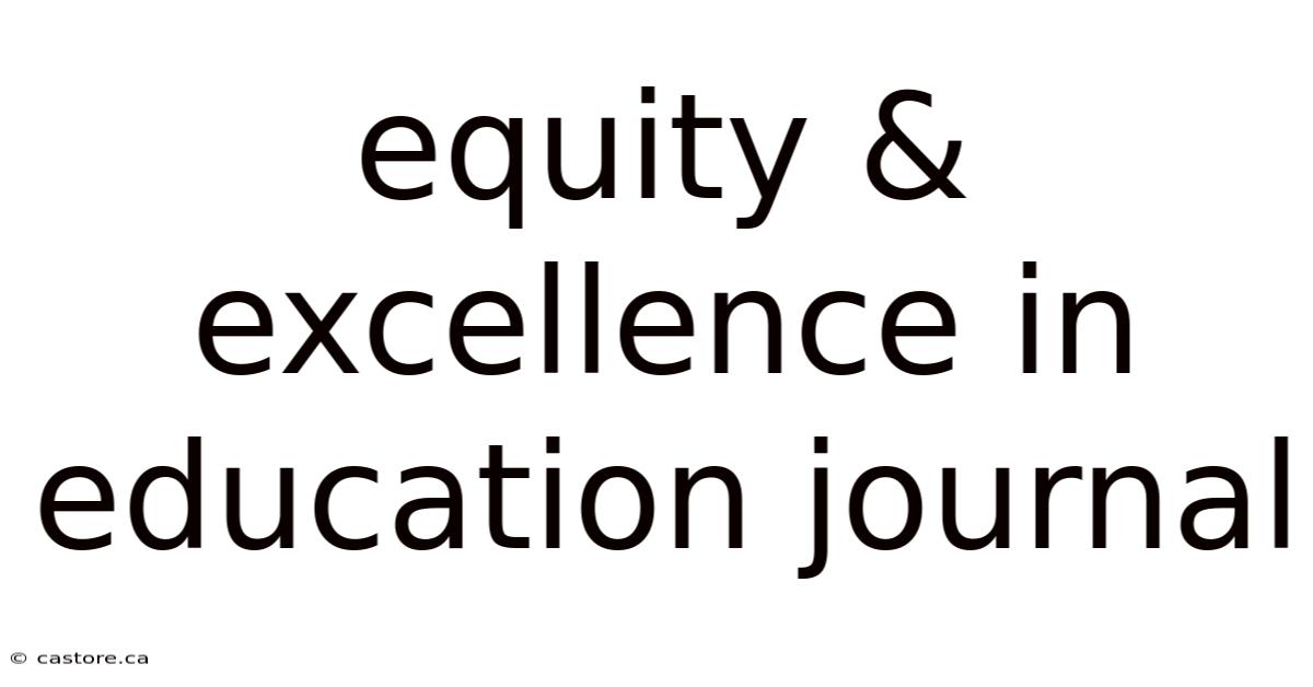 Equity & Excellence In Education Journal