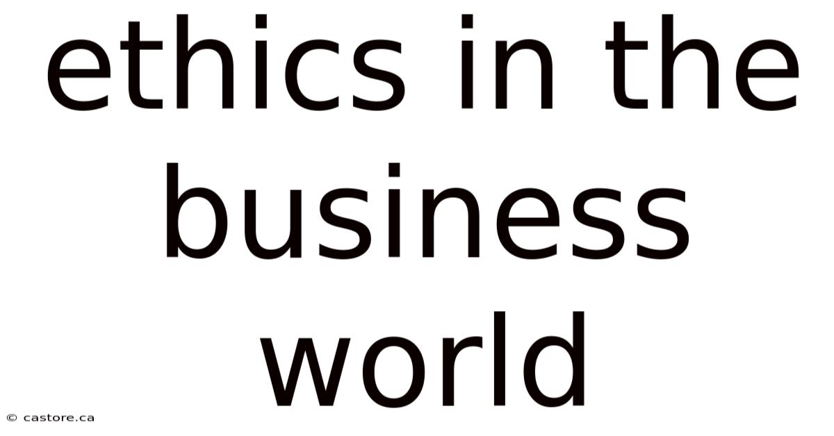 Ethics In The Business World
