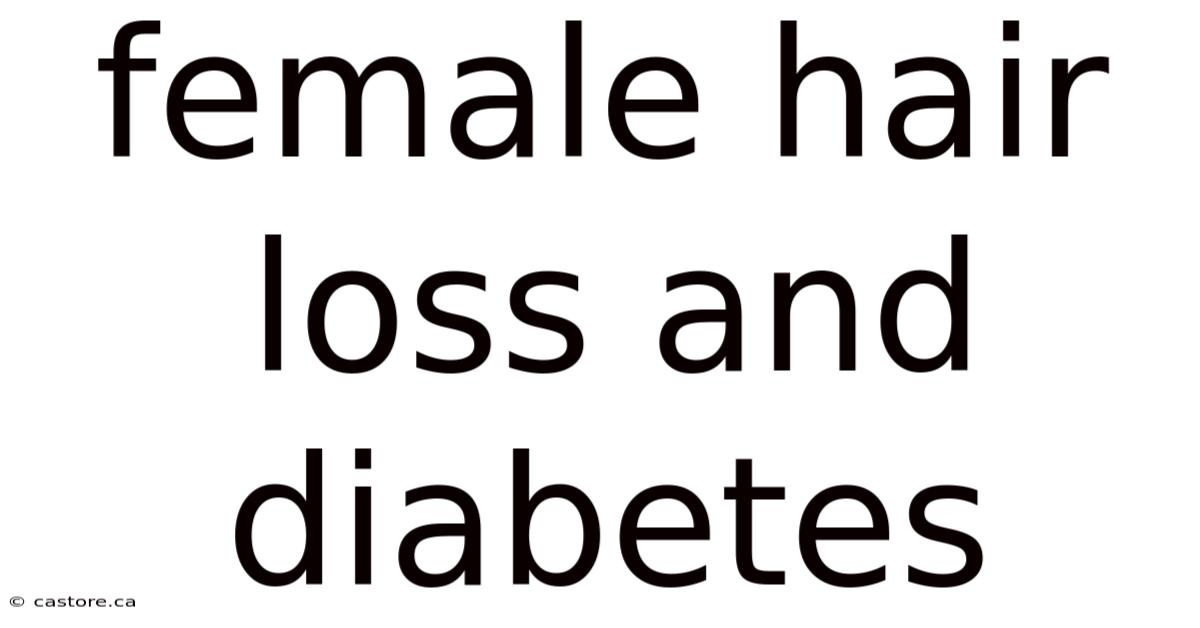 Female Hair Loss And Diabetes