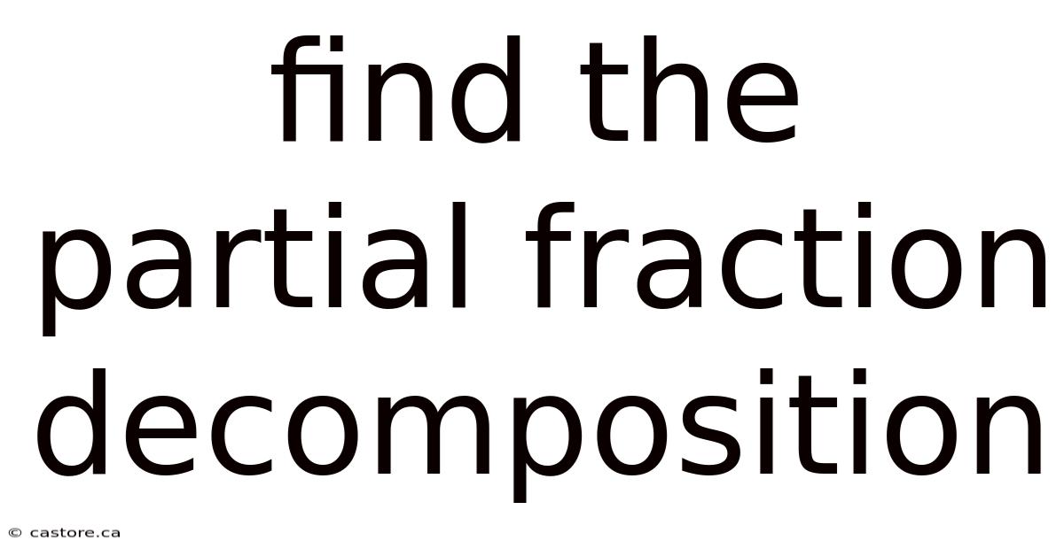 Find The Partial Fraction Decomposition