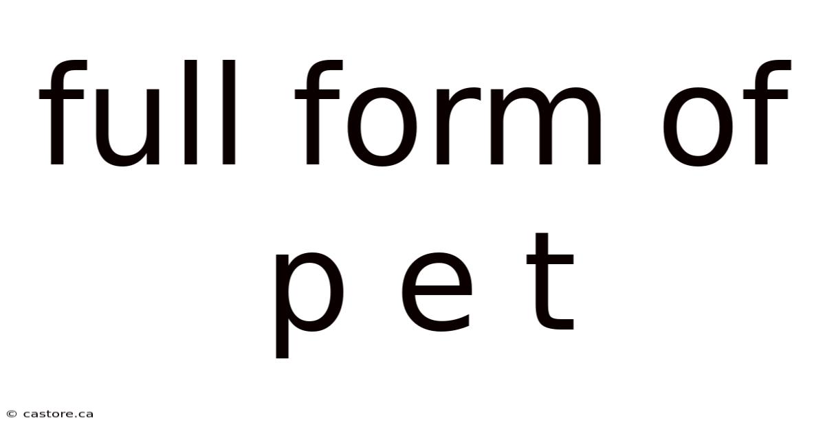 Full Form Of P E T
