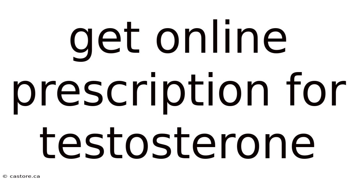 Get Online Prescription For Testosterone
