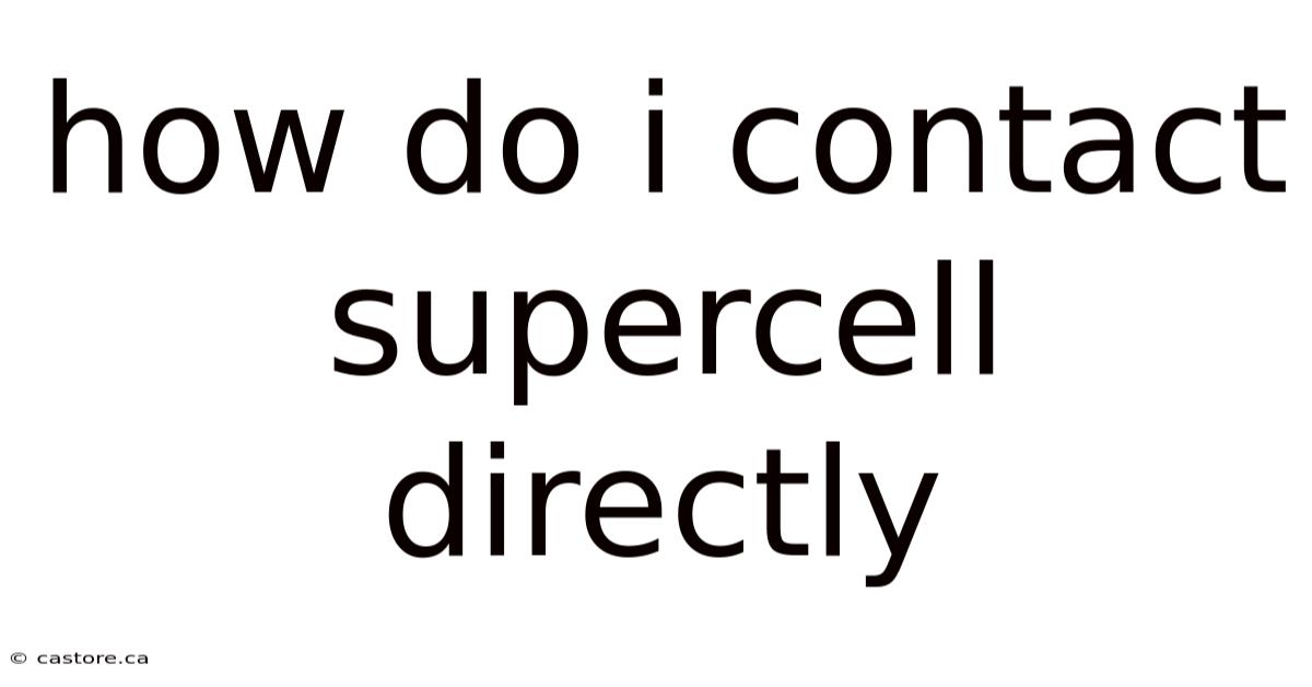How Do I Contact Supercell Directly