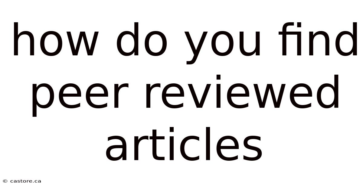 How Do You Find Peer Reviewed Articles