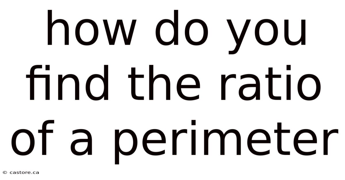 How Do You Find The Ratio Of A Perimeter