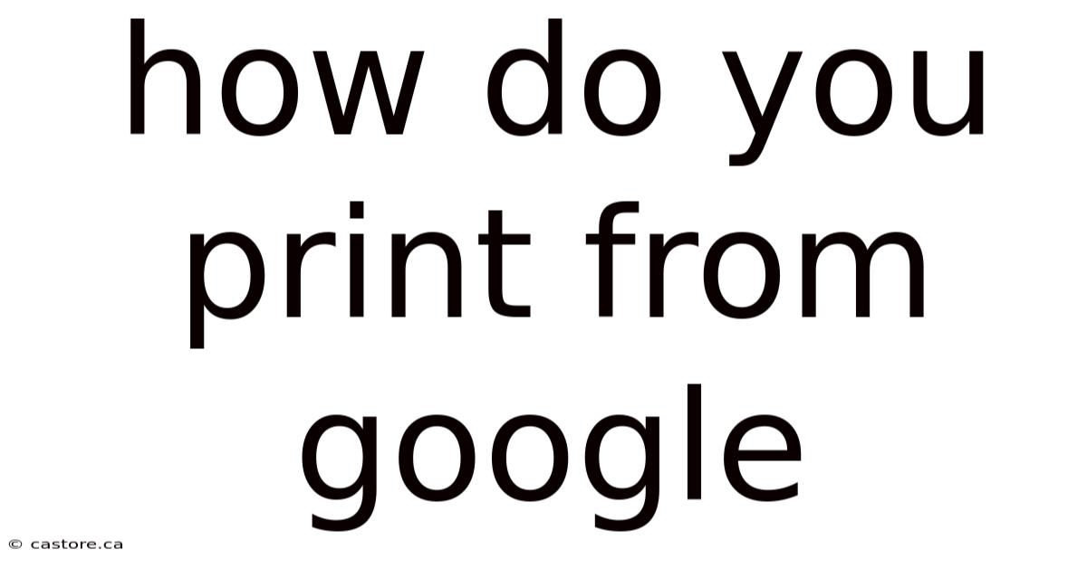 How Do You Print From Google