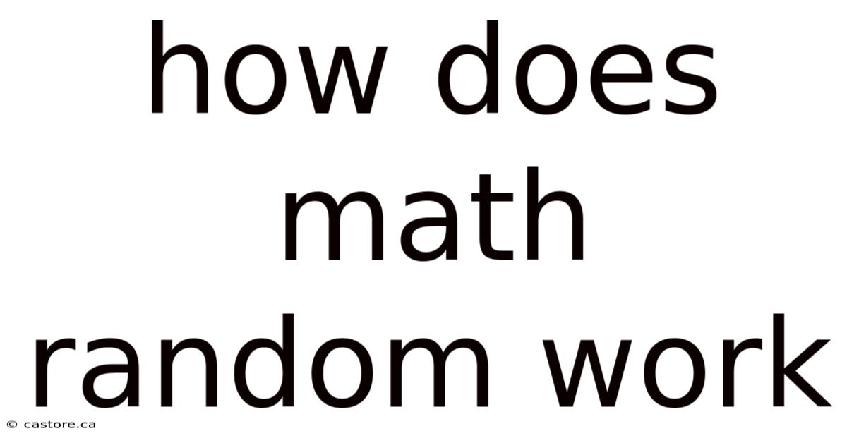 How Does Math Random Work