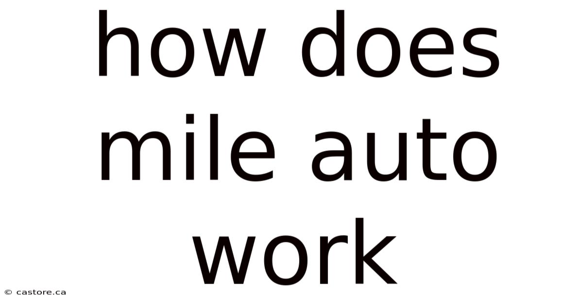 How Does Mile Auto Work